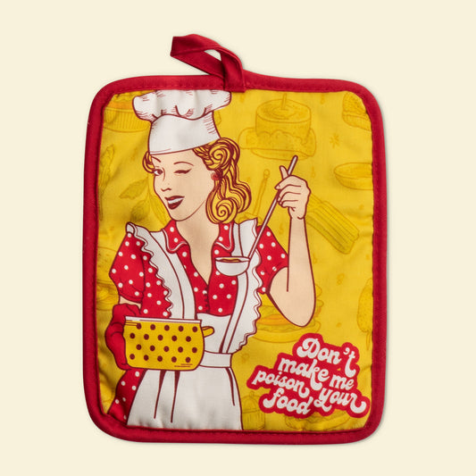 Don't Make Me Poison Your Food Potholder