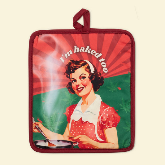 I'm Baked Too Potholder